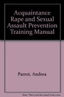 Acquaintance Rape and Sexual Assault Prevention Training Manual