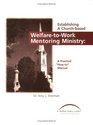 Establishing A Churchbased WelfaretoWork Mentoring Ministry
