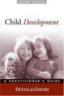 Child Development Second Edition  A Practitioner's Guide