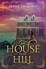 The House on the Hill A ghost story