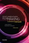 Documentary Filmmaking A Contemporary Field Guide