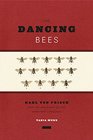 The Dancing Bees: Karl von Frisch and the Discovery of the Honeybee Language