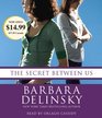 The Secret Between Us (Audio CD) (Abridged)