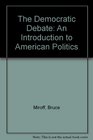 The Democratic Debate An Introduction to American Politics