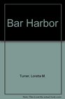 When Bar Harbor Was Eden (MAINE)