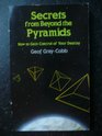 Secrets from Beyond the Pyramids How to Gain Control of Your Destiny