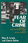 Fear of Crime Incivility and the Production of a Social Problem