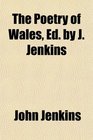 The Poetry of Wales Ed by J Jenkins