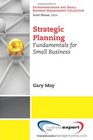 Strategic Planning Fundamentals for Small Business