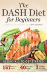 The Dash Diet for Beginners Essentials to Get Started
