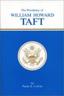 The Presidency of William Howard Taft
