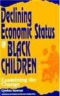 Declining Economic Status of Black Children