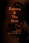 Burning In the Heat and other Stories