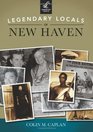 Legendary Locals of New Haven