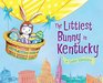 The Littlest Bunny in Kentucky An Easter Adventure