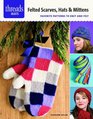 Felted Scarves Hats  Mittens favorite patterns to knit and felt