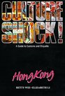 Culture Shock Hong Kong A Guide to Customs and Etiquette