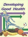A Beka Developing Good Health Student Textbook