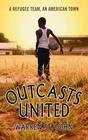 Outcasts United A Refugee Team An American Town
