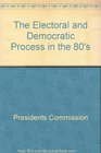 The Electoral and Democratic Process in the 80's