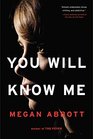 You Will Know Me: A Novel