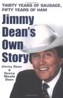 Thirty Years Of Sausage Fifty Years Of Ham Jimmy Dean's Own Story