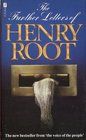 THE FURTHER LETTERS OF HENRY ROOT