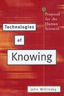 Technologies of Knowing A Proposal for the Human Sciences