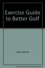 Exercise Guide to Better Golf
