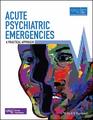 Acute Psychiatric Emergencies