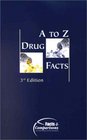 A to Z Drug Facts 2001