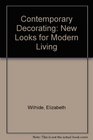 Contemporary Decorating New Looks for Modern Living