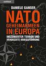 NatoGeheimarmeen in Europa Inszenierter Terror und verdeckte Kriegsfhrung