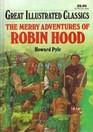 The Merry Adventures of Robin Hood:  Great Illustrated Classics