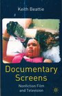 Documentary Screens NonFiction Film and Television