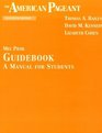 The American Pageant Guidebook A Manual for Students