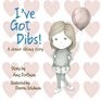 I've Got Dibs!: A Donor Sibling Story