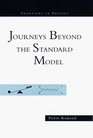 Journeys Beyond the Standard Model