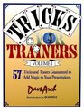 Tricks For Trainers  57 Tricks and Teasers Guaranteed to Add Magic to Your Presentation