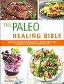 The PALEO HEALING BIBLE