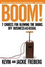 Boom 7 Choices for Blowing the Doors Off BusinessAsUsual
