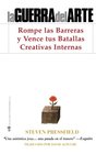 La Guerra del Arte Rompe las Barreras y Vence tus Batallas Creativas Internas