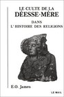 Le Culte de la dessemre dans l'histoire des religions