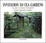 Invitation to tea gardens  Kyoto's Culture Enclosed