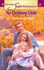 No Ordinary Child (Harlequin Superromance, No 1126)