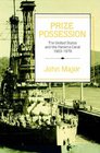 Prize Possession  The United States Government and the Panama Canal 19031979