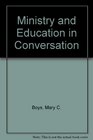 Ministry and Education in Conversation