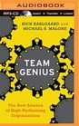 Team Genius The New Science of HighPerforming Organizations