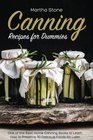 Canning Recipes for Dummies One of the Best Home Canning Books to Learn How to Preserve 30 Delicious Foods for Later