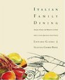 Italian Family Dining  Recipes Menus and Memories of Meals with a Great American Food Family